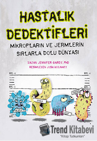 Hastalık Dedektifleri - Jennifer Gardy - Büyülü Fener Yayınları - Fiya