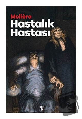 Hastalık Hastası - Moliere - Halk Kitabevi - Fiyatı - Yorumları - Satı