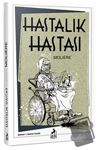 Hastalık Hastası - Moliere - Ren Kitap - Fiyatı - Yorumları - Satın Al