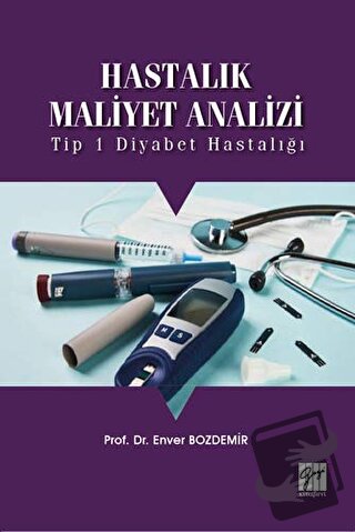 Hastalık Maliyet Analizi - Enver Özdemir - Gazi Kitabevi - Fiyatı - Yo