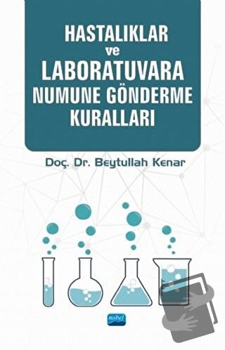 Hastalıklar ve Laboratuvara Numune Gönderme Kuralları - Beytullah Kena