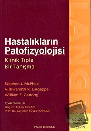 Hastalıkların Patofizyolojisi - Stephen J. McPhee - Palme Yayıncılık -