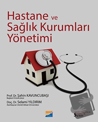 Hastane ve Sağlık Kurumları Yönetimi - Selami Yıldırım - Siyasal Kitab