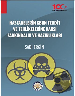 Hastanelerin KBRN Tehdit ve Tehlikelerine Karşı Farkındalık ve Hazırlı