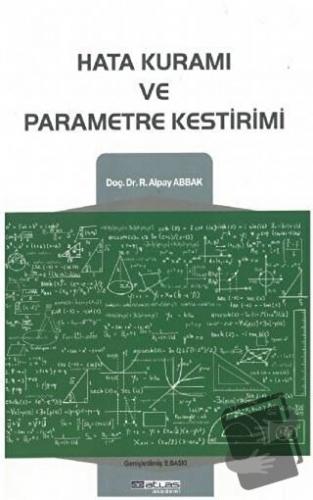 Hata Kuramı ve Parametre Kestirimi - R. Alpay Abbak - Atlas Akademi - 