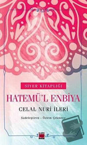 Hatemü’l Enbiya - Celal Nuri İleri - Elips Kitap - Fiyatı - Yorumları 