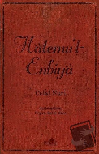 Hatemu'l Enbiya - Celal Nuri - Endülüs Yayınları - Fiyatı - Yorumları 