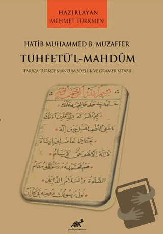 Hatib Muhammed B. Muzaffer Tuhetü’l-Mahdum - Mehmet Türkmen - Paradigm