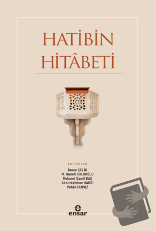 Hatibin Hitabeti - İmran Çelik - Ensar Neşriyat - Fiyatı - Yorumları -