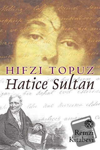 Hatice Sultan - Hıfzı Topuz - Remzi Kitabevi - Fiyatı - Yorumları - Sa