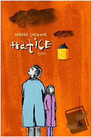 Hatice - Serdar Çekinmez - Yitik Ülke Yayınları - Fiyatı - Yorumları -