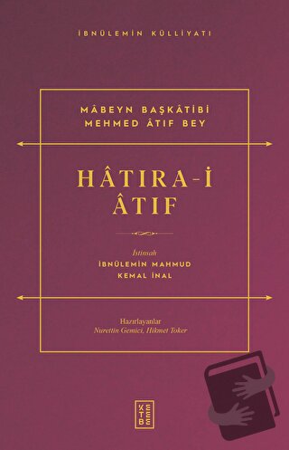 Hatıra-i Atıf - İbnülemin Mahmud Kemal İnal - Ketebe Yayınları - Fiyat