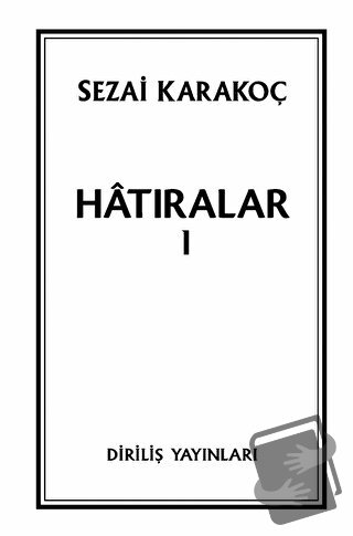 Hatıralar I - Sezai Karakoç - Diriliş Yayınları - Fiyatı - Yorumları -