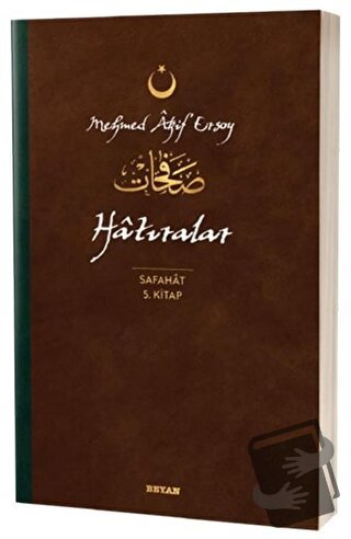 Hatıralar - Safahat 5. Kitap - Mehmed Akif Ersoy - Beyan Yayınları - F