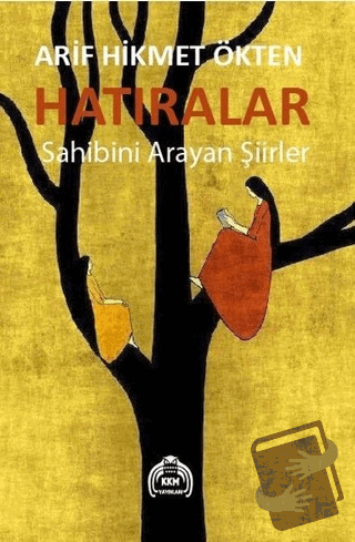 Hatıralar - Sahibini Arayan Şiirler - Arif Hikmet Ökten - Kekeme Yayın