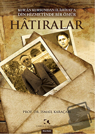 Hatıralar - İsmail Karaçam - Çamlıca Yayınları - Fiyatı - Yorumları - 