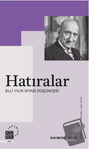 Hatıralar - Raymond Aron - Küre Yayınları - Fiyatı - Yorumları - Satın