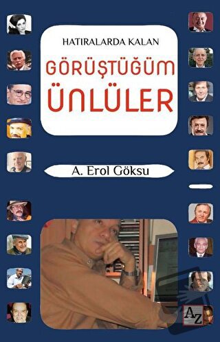 Hatıralarda Kalan Görüştüğüm Ünlüler - A. Erol Göksu - Az Kitap - Fiya