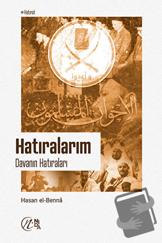 Hatıralarım - Davanın Hatıraları - Hasan El-Benna - Nida Yayınları - F