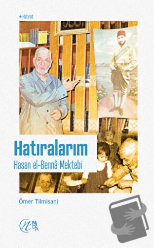 Hatıralarım – Hasan el-Benna Mektebi - Ömer Tilmisani - Nida Yayınları