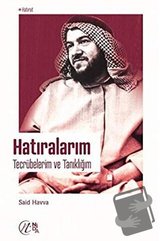 Hatıralarım - Tecrübelerim ve Tanıklığım - Said Havva - Nida Yayınları