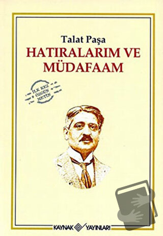 Hatıralarım ve Müdafaam - Talat Paşa - Kaynak Yayınları - Fiyatı - Yor