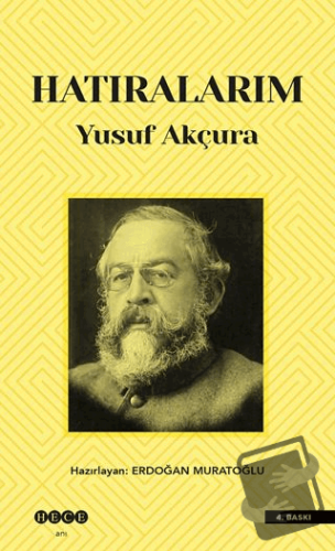 Hatıralarım - Yusuf Akçura - Hece Yayınları - Fiyatı - Yorumları - Sat