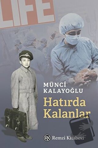 Hatırda Kalanlar - Münci Kalayoğlu - Remzi Kitabevi - Fiyatı - Yorumla