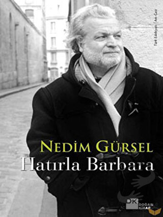 Hatırla Barbara - Nedim Gürsel - Doğan Kitap - Fiyatı - Yorumları - Sa