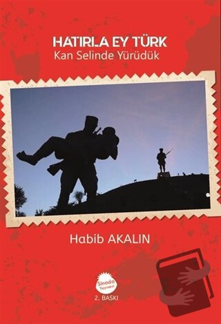 Hatırla Ey Türk - Habib Akalın - Sinada Kitap - Fiyatı - Yorumları - S