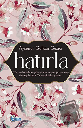 Hatırla - Ayşenur Gülkan Gezici - Tılsım Yayınevi - Fiyatı - Yorumları