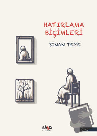 Hatırlama Biçimleri - Sinan Tepe - Sancı Yayınları - Fiyatı - Yorumlar