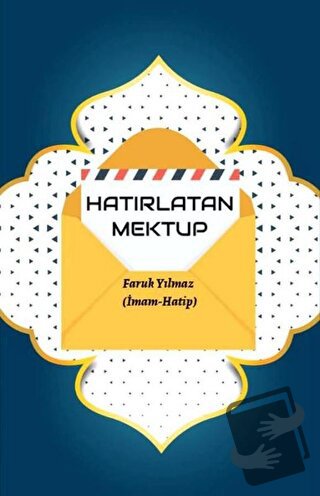 Hatırlatan Mektup - Faruk Yılmaz - Tunç Yayıncılık - Fiyatı - Yorumlar