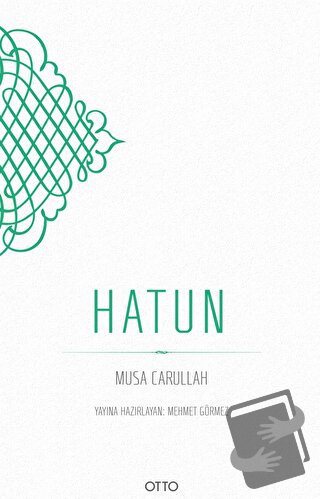 Hatun - Musa Carullah - Otto Yayınları - Fiyatı - Yorumları - Satın Al