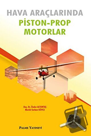 Hava Araçlarında Piston-Prop Motorlar - Mevlüt Serkan Gövce - Palme Ya