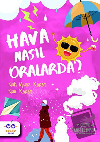 Hava Nasıl Oralarda ? – Cezve Ansiklopedi - Nuh Muaz Kapan - Cezve Çoc