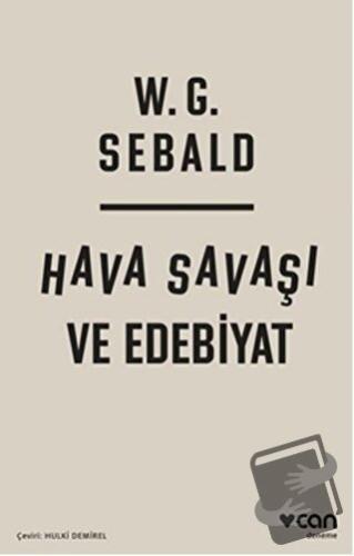 Hava Savaşı ve Edebiyat - W. G. Sebald - Can Yayınları - Fiyatı - Yoru