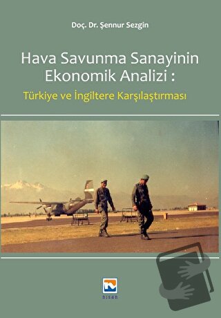 Hava Savunma Sanayinin Ekonomik Analizi: Türkiye ve İngiltere Karşılaş