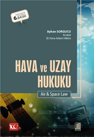 Hava ve Uzay Hukuku (Air & Space Law) - Ayhan Sorgucu - Adalet Yayınev