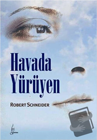 Havada Yürüyen - Robert Schneider - Galata Yayıncılık - Fiyatı - Yorum