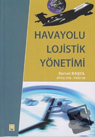 Havayolu Lojistik Yönetimi - Servet Başol - Ekin Basım Yayın - Fiyatı 