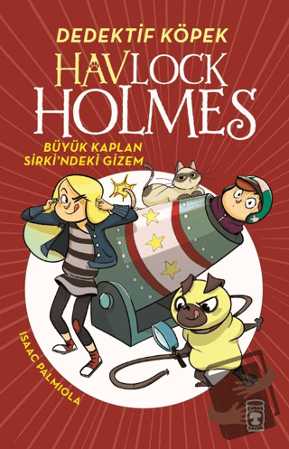 Havlock Holmes: Büyük Kaplan Sirki'ndeki Gizem - Isaac Palmiola - Tima