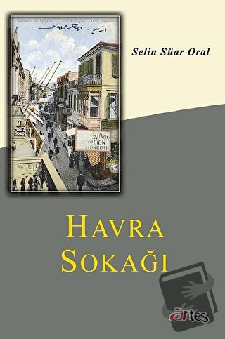 Havra Sokağı - Selin Süar Oral - Artes Yayınları - Fiyatı - Yorumları 