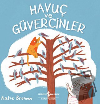 Havuç ve Güvercinler - Katie Brosnan - İş Bankası Kültür Yayınları - F