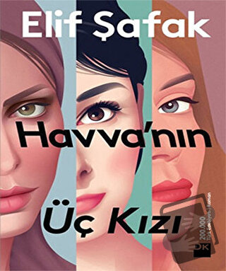 Havva’nın Üç Kızı - Elif Şafak - Doğan Kitap - Fiyatı - Yorumları - Sa