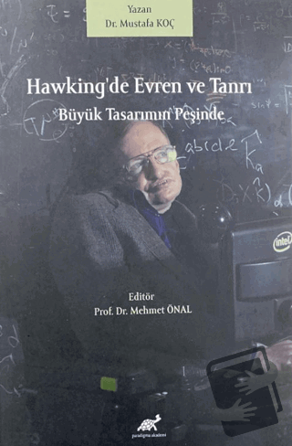 Hawking'de Evren ve Tanrı - Mustafa Koç - Paradigma Akademi Yayınları 