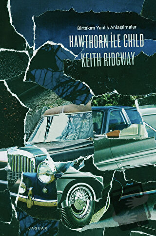 Hawthorn ile Child - Keith Ridgway - Jaguar Kitap - Fiyatı - Yorumları