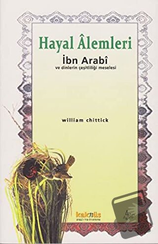 Hayal Alemleri - William C. Chittick - Kaknüs Yayınları - Fiyatı - Yor