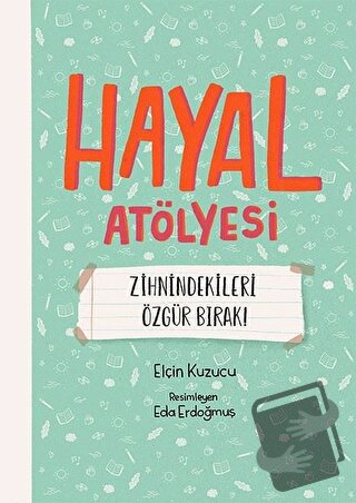 Hayal Atölyesi - Elçin Kuzucu - MEAV Yayıncılık - Fiyatı - Yorumları -