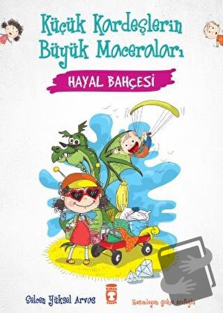 Hayal Bahçesi - Küçük Kardeşlerin Büyük Maceraları - Selcen Yüksel Arv